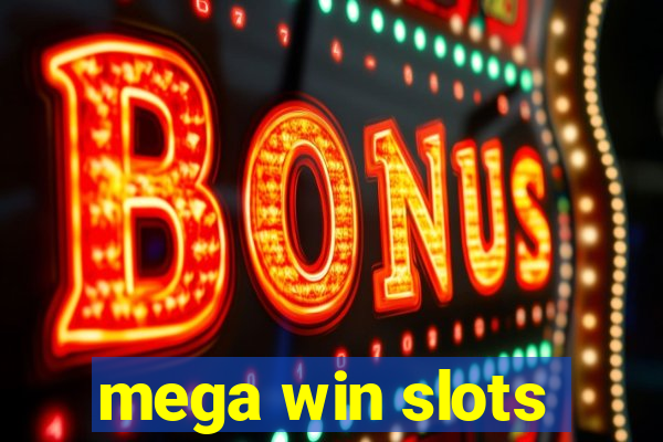 mega win slots