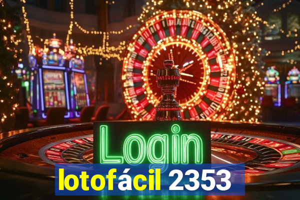 lotofácil 2353