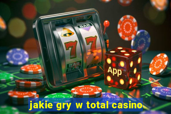 jakie gry w total casino