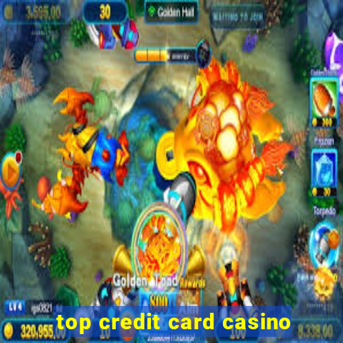 top credit card casino