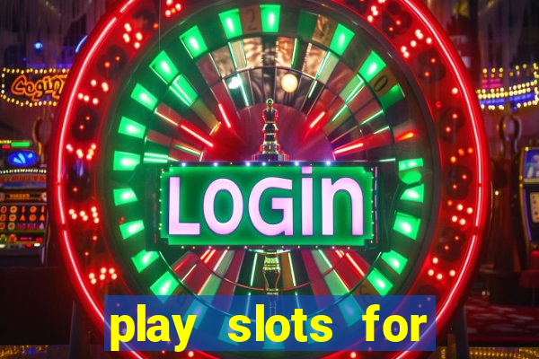 play slots for real cash