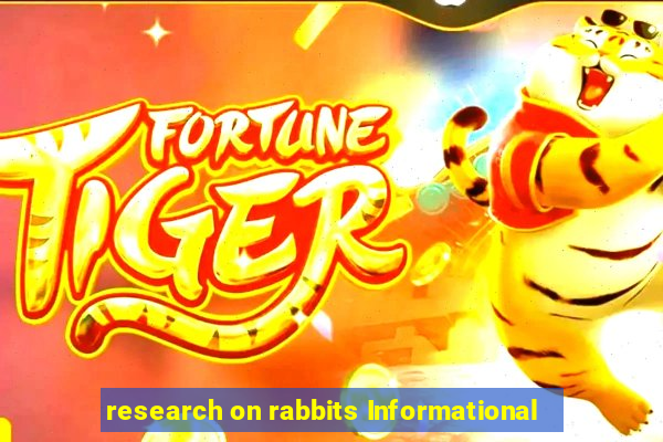 research on rabbits Informational