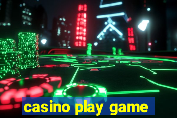 casino play game