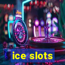 ice slots