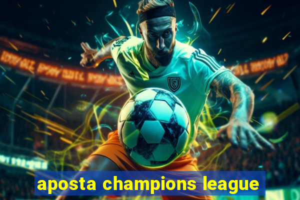 aposta champions league