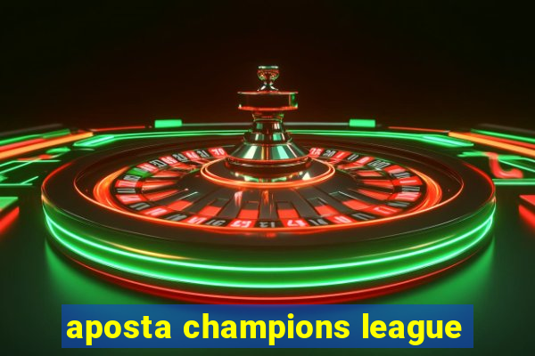 aposta champions league