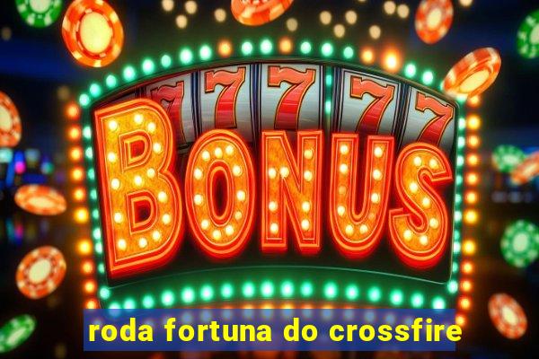 roda fortuna do crossfire