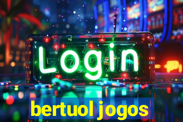 bertuol jogos