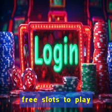 free slots to play no download