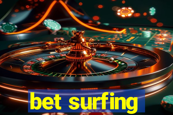 bet surfing