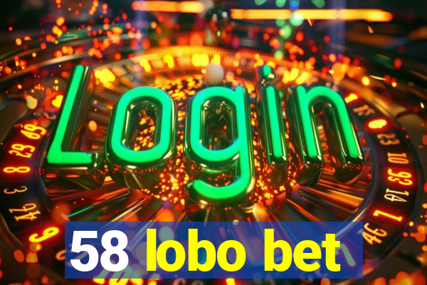 58 lobo bet