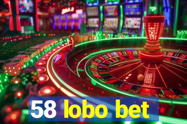 58 lobo bet