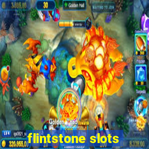 flintstone slots