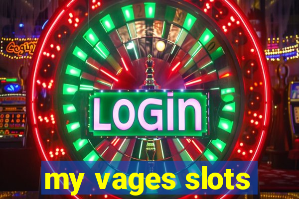 my vages slots