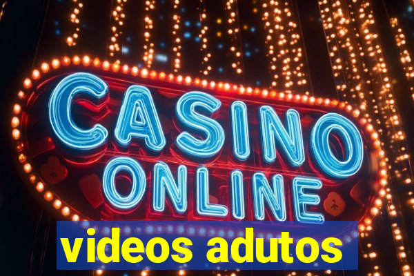 videos adutos