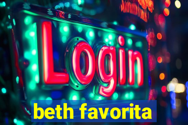 beth favorita