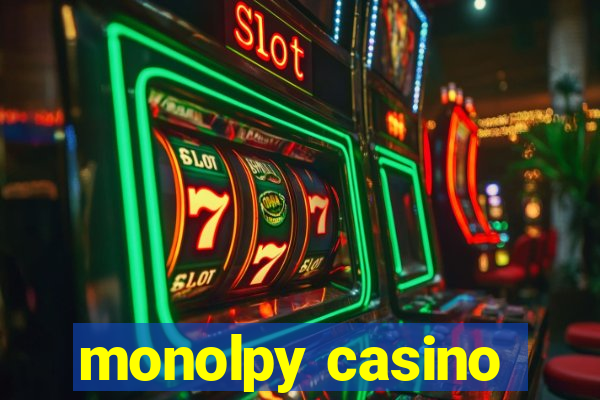 monolpy casino