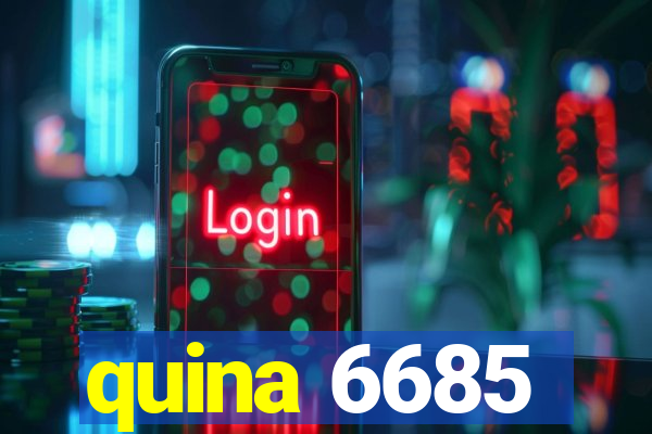 quina 6685