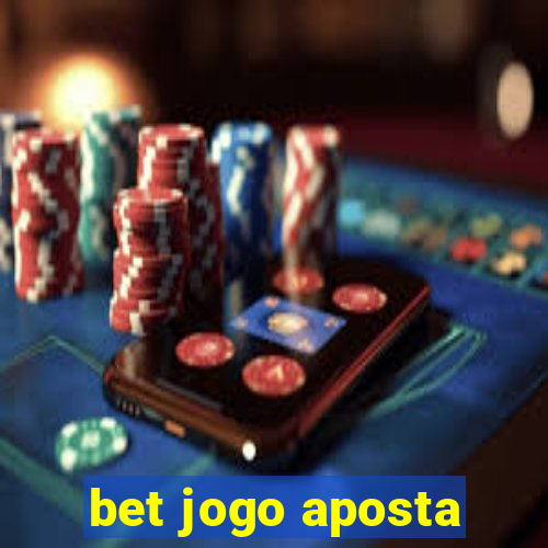 bet jogo aposta