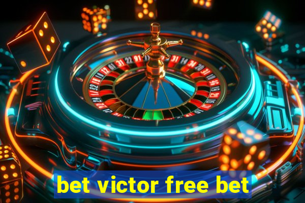 bet victor free bet