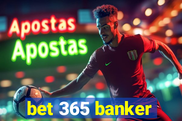 bet 365 banker