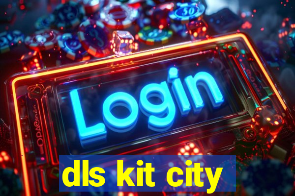 dls kit city