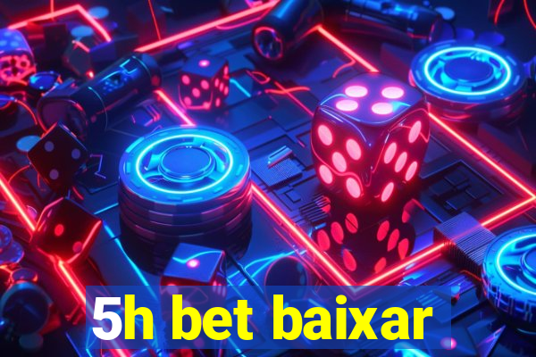 5h bet baixar