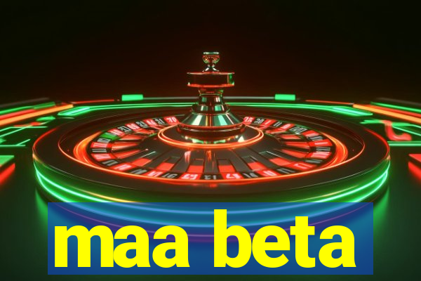 maa beta