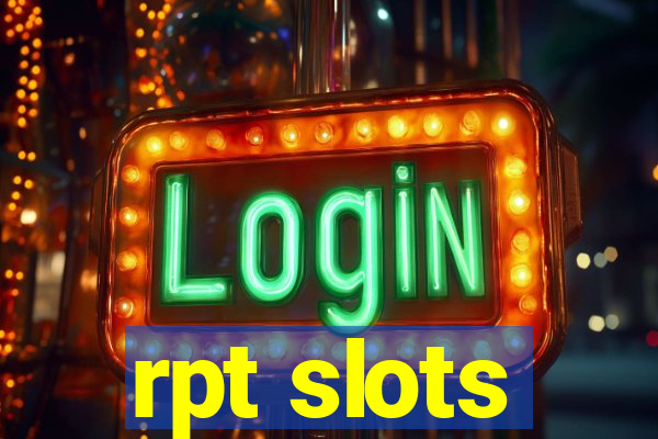 rpt slots