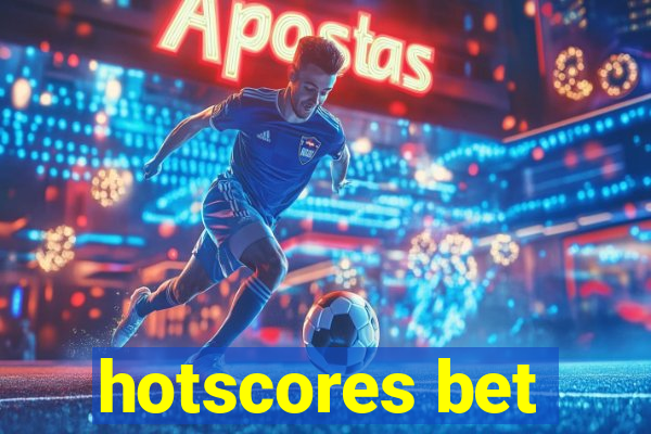 hotscores bet