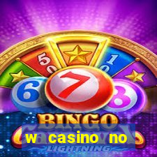 w casino no deposit bonus