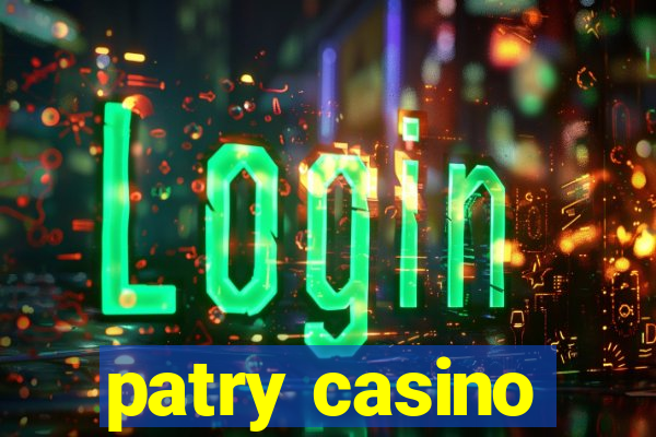 patry casino