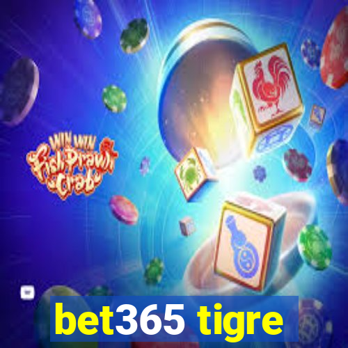 bet365 tigre