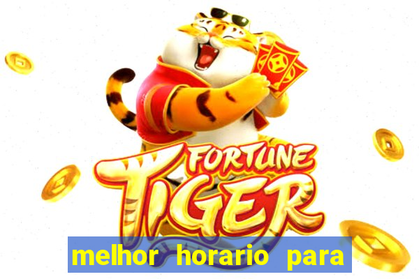 melhor horario para jogar slots