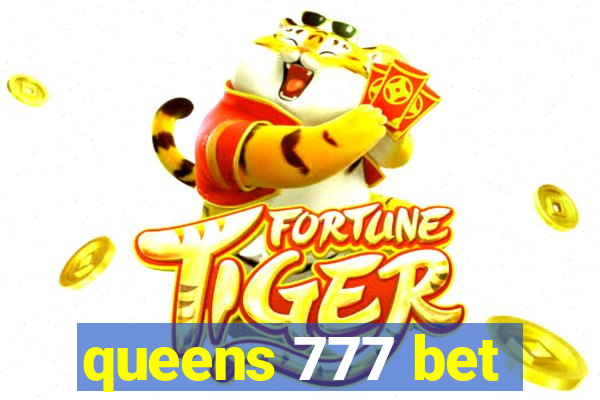 queens 777 bet