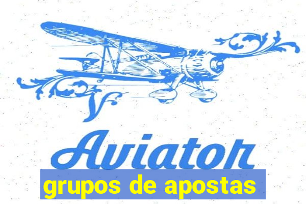 grupos de apostas