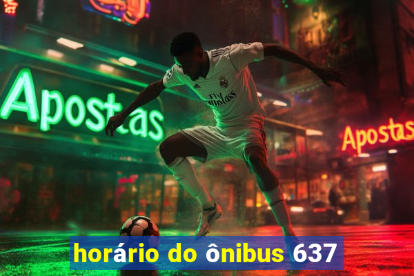 horário do ônibus 637