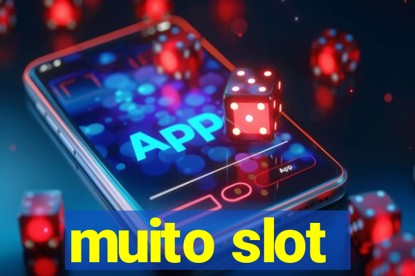 muito slot