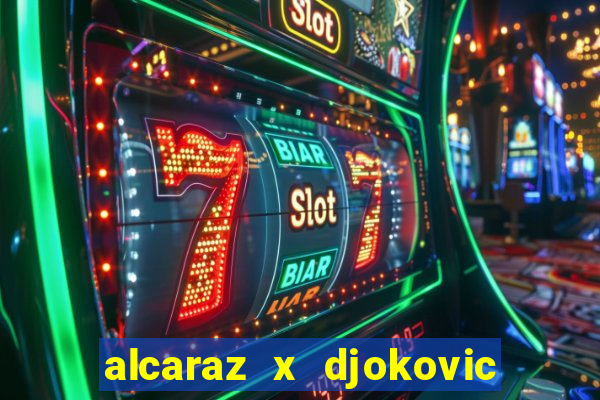 alcaraz x djokovic onde assistir