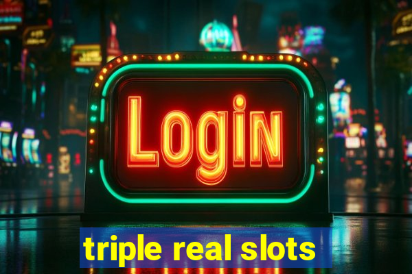 triple real slots