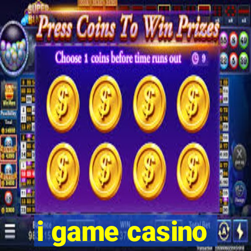 i game casino