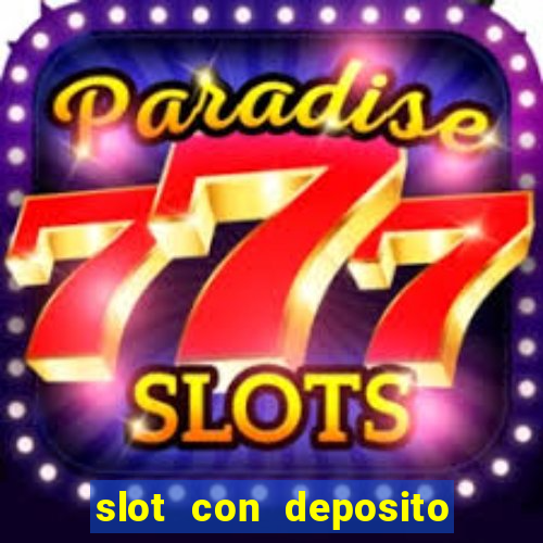 slot con deposito minimo 5 euro