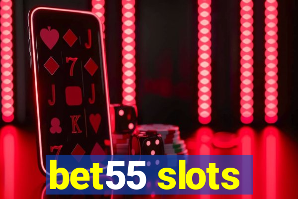 bet55 slots