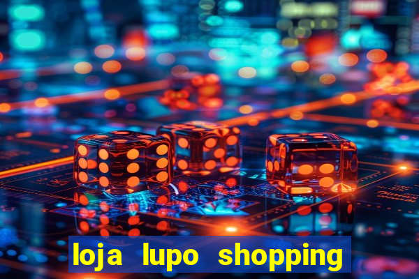 loja lupo shopping da bahia