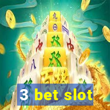 3 bet slot