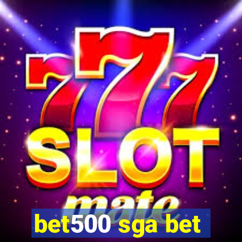 bet500 sga bet