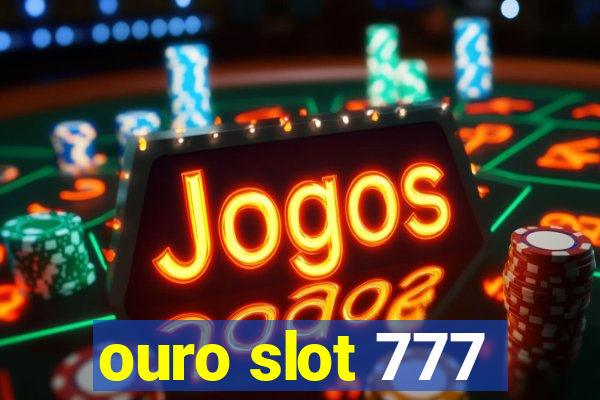 ouro slot 777