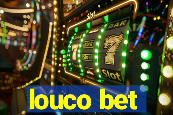 louco bet