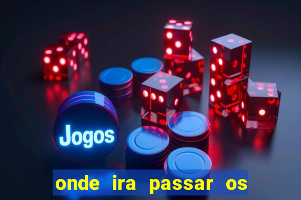 onde ira passar os jogos da champions league