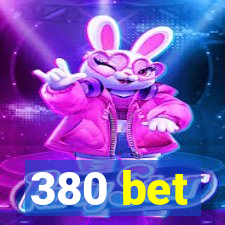 380 bet